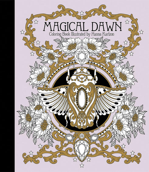 MAGICAL DAWN COLORING BOOK: PUBLISHED IN SWEDEN AS MAGISK GRYNING - KARLZON. HAN